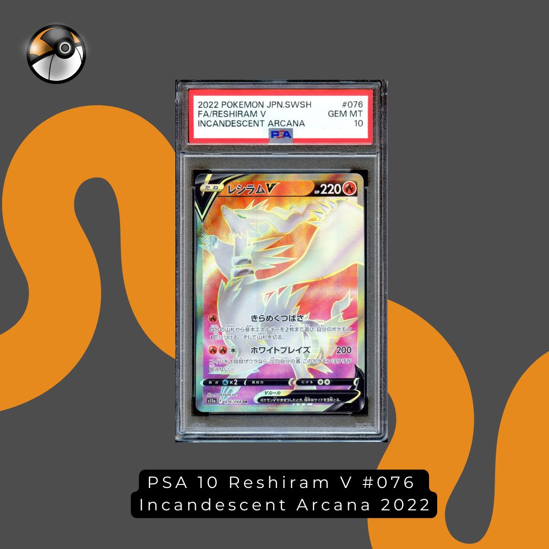PSA 10 Reshiram V #076 Incandescent Arcana 2022
