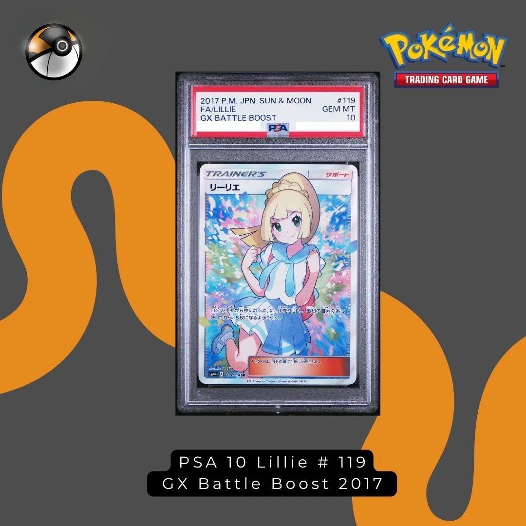 PSA 10 Lillie # 119  GX Battle Boost 2017