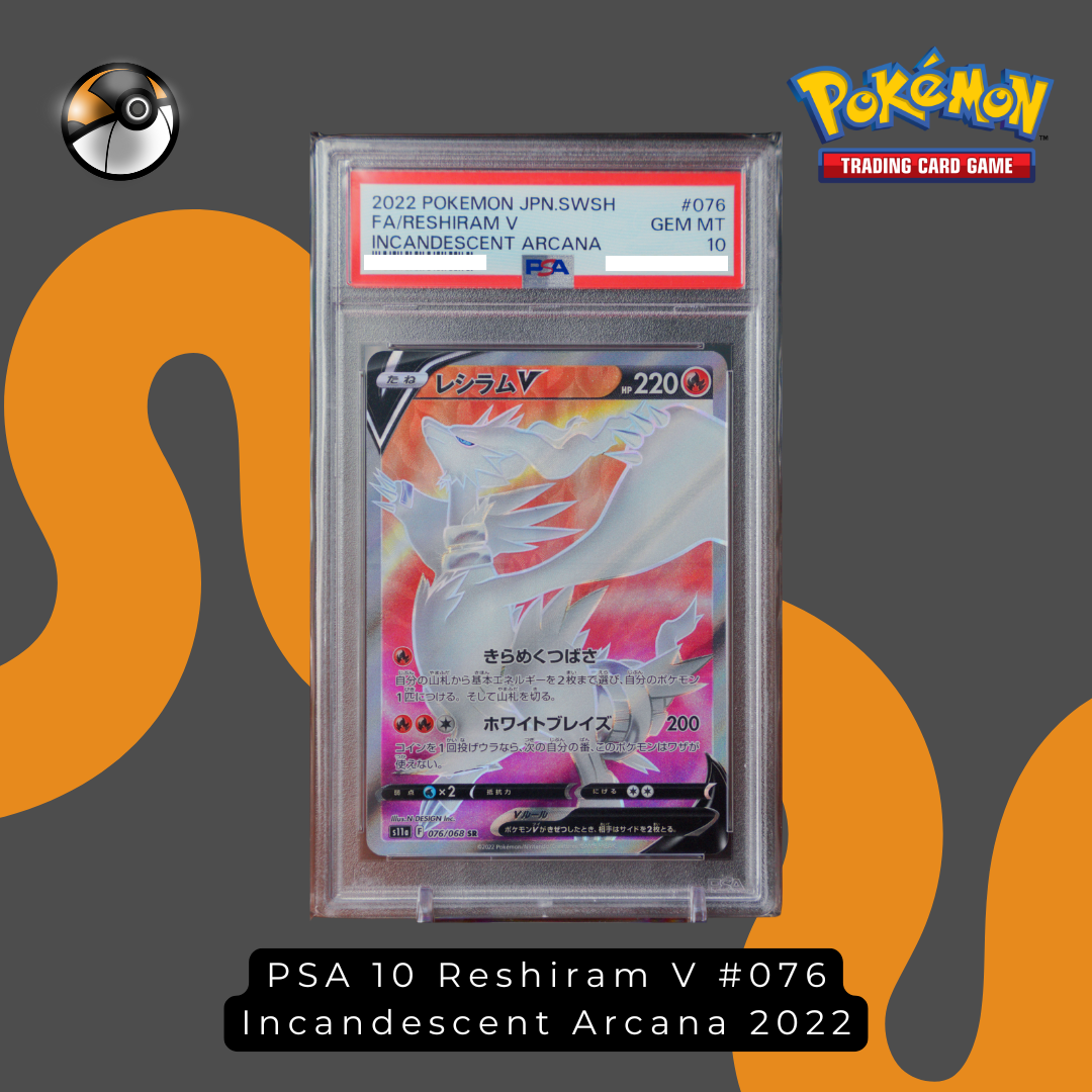 PSA 10 Reshiram V #076 Incandescent Arcana 2022